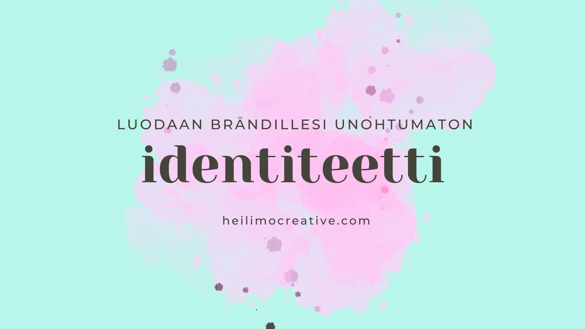 Näin rakennetaan mieleenpainuva brändi-identiteetti