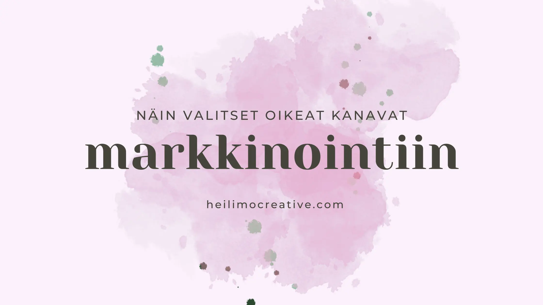 Näin valitset markkinoinnin toimenpiteet ja teet vuosisuunnitelman