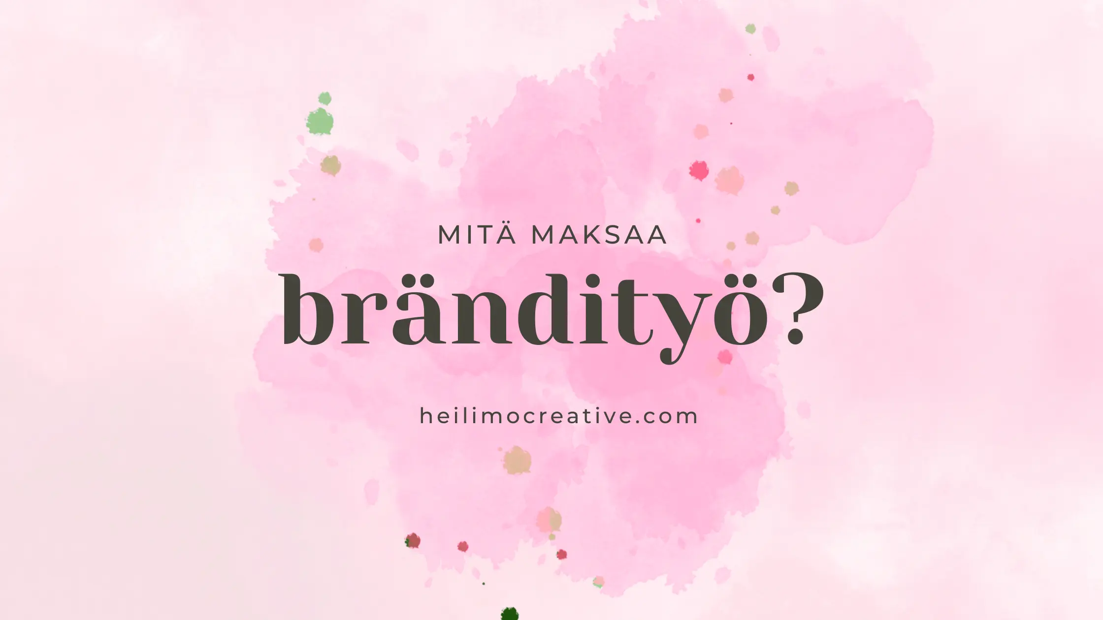 Mitä brändi-identiteetti pienyritykselle maksaa